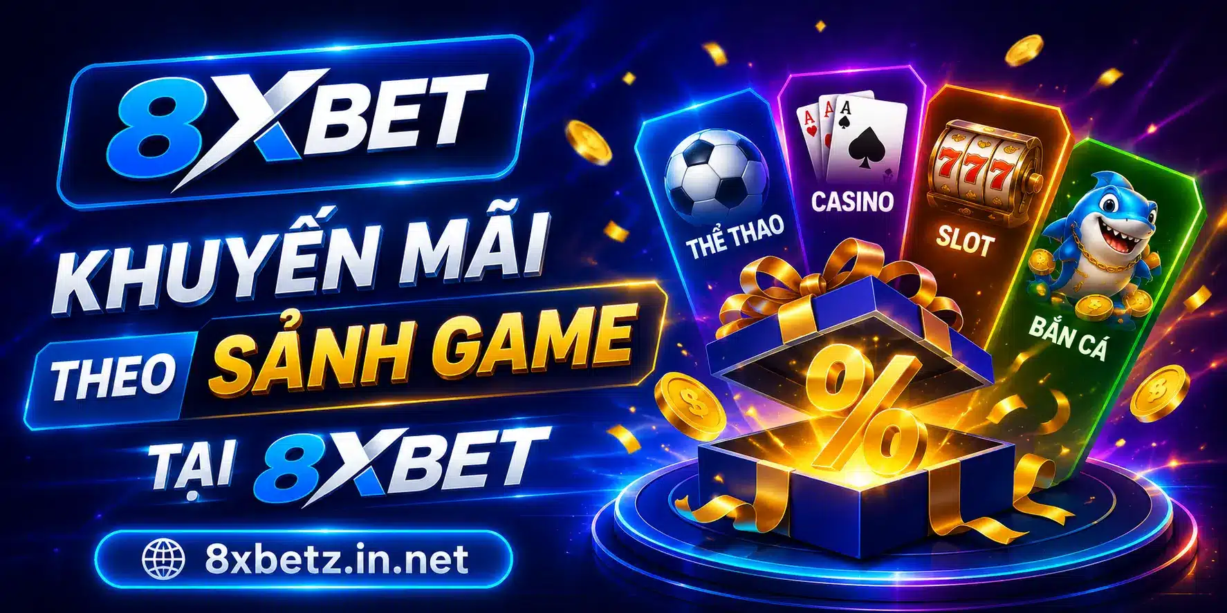 Khuyến mãi theo sảnh game tại 8XBET